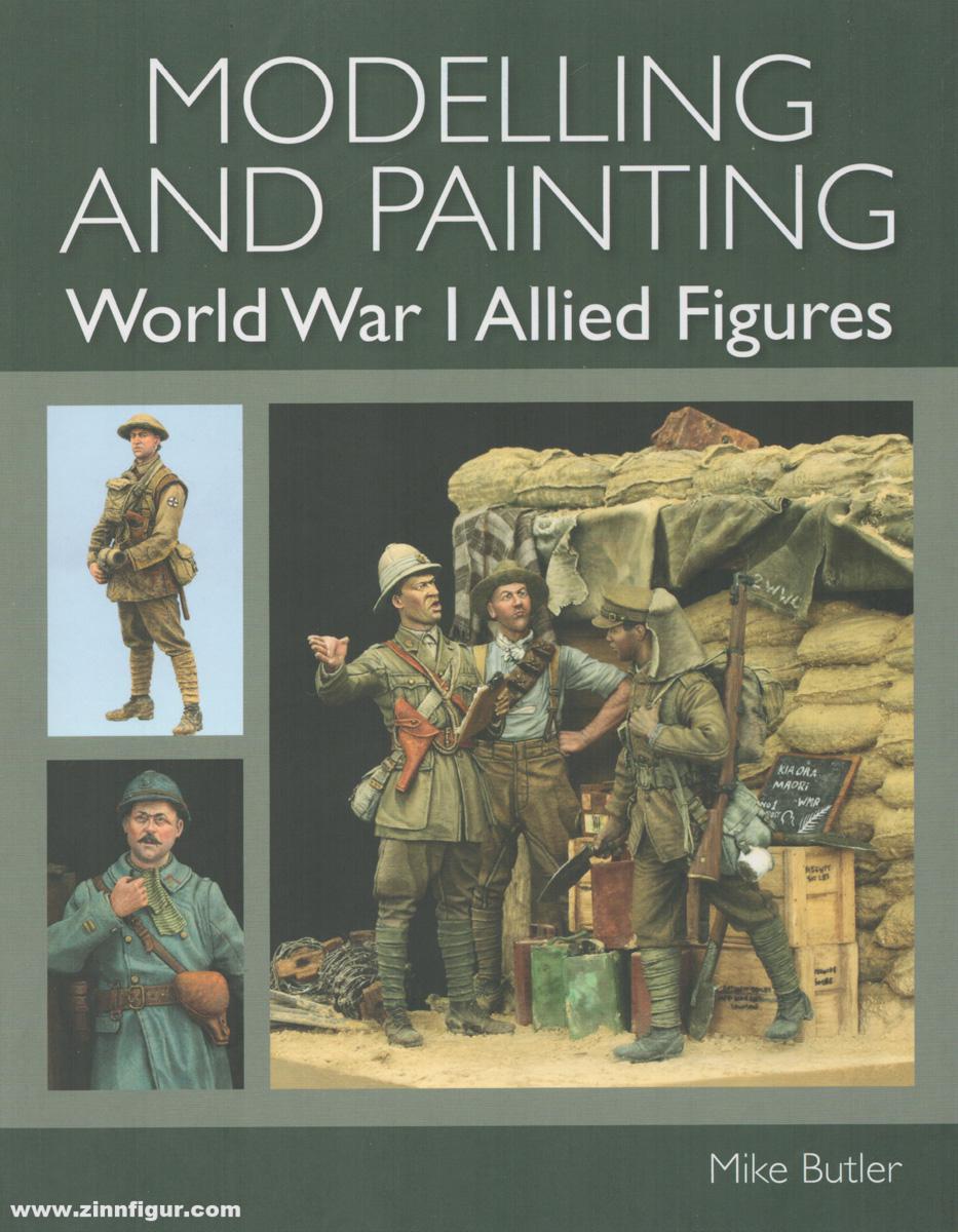 Crowood Press Butler, Mike: Modelling and painting World War I Allied Figures