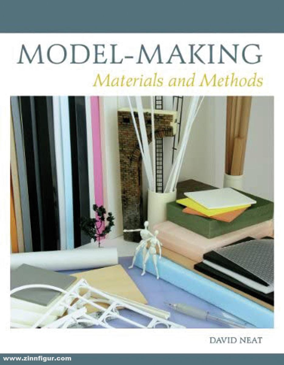 Crowood Press Neat, David: Model Making. Material and Methods