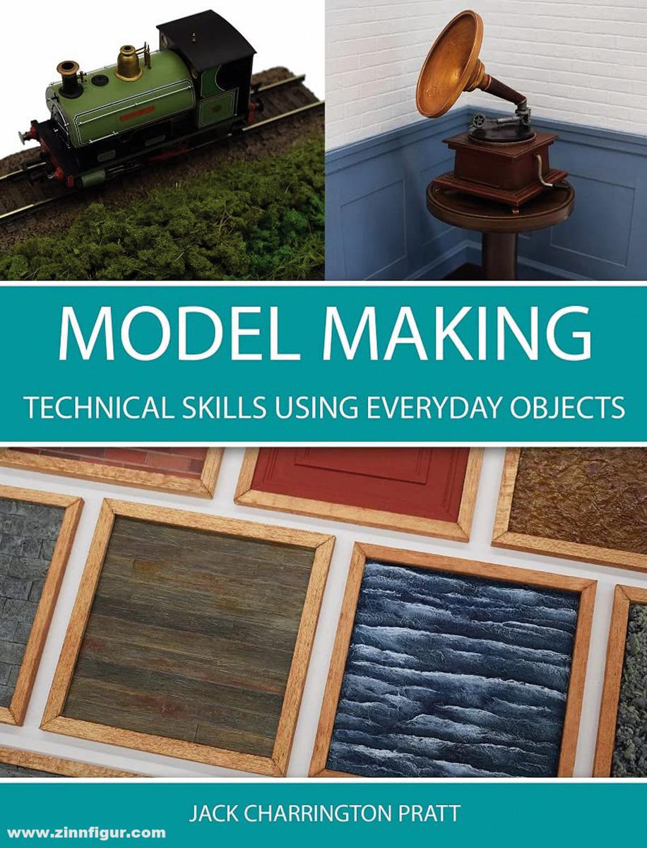 Crowood Press Pratt, Jack C.: Modell Making. Technical Skills Using Everryday Objects