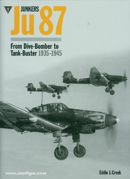 Crecy Publishing Creek, Eddie J.: Junkers Ju 87. From Dive-Bomber to Tank-Buster 1935-1945