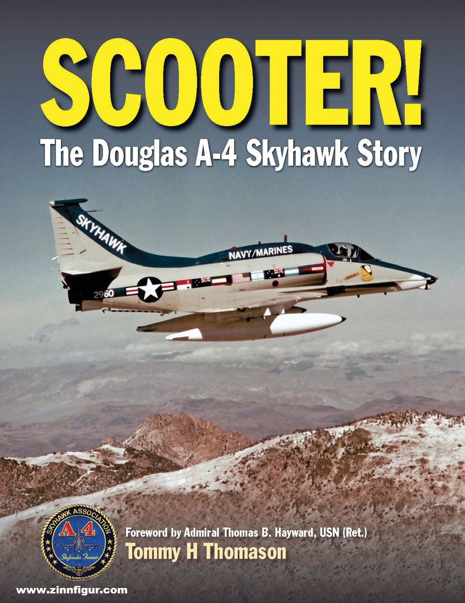 Crecy Publishing Thomason, Tommy H.: Scooter The Douglas A-4 Skyhawk Story