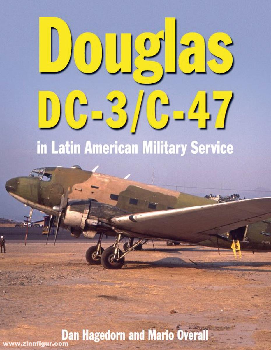 Crecy Publishing Hagedorn, Dan: Douglas DC-3/C-47 in Latin American Military Service