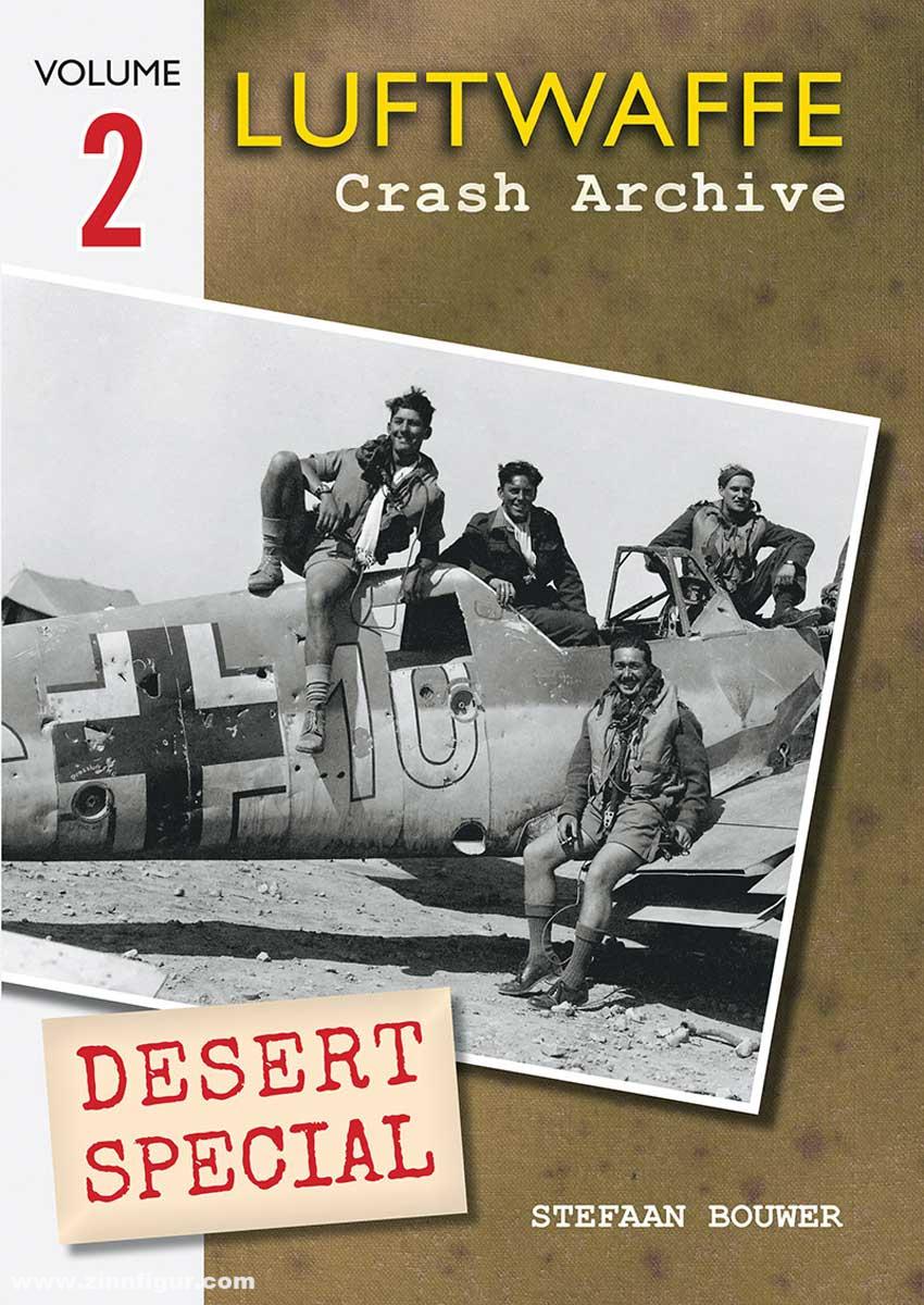 Wing Leader Ltd Bouwer, Stefaan: Luftwaffe Crash Archive. Desert Special. Band 2