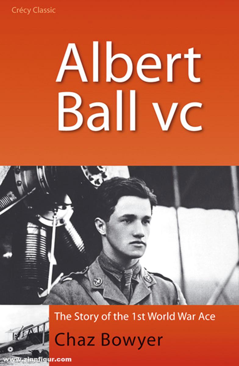 Crecy Publishing Bowyer, Chaz: Albert Ball VC