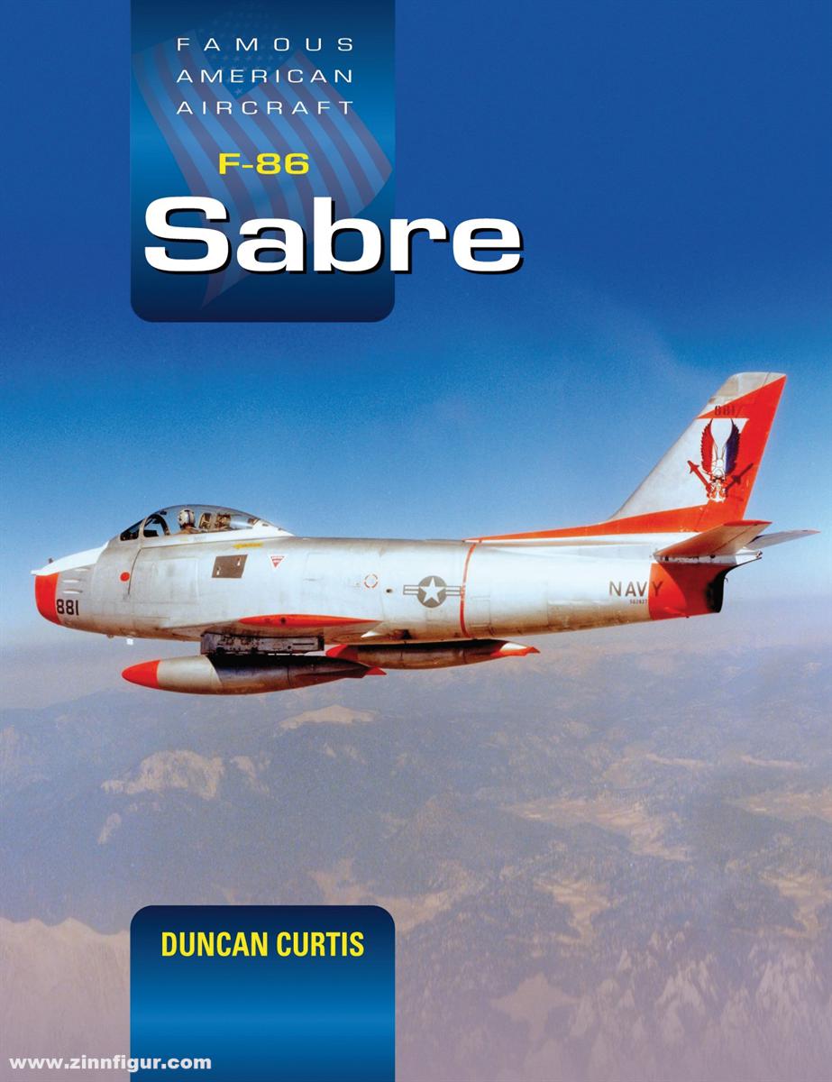 Crecy Publishing Curtis, Duncan: Famous American Aircraft. F-86 Sabre