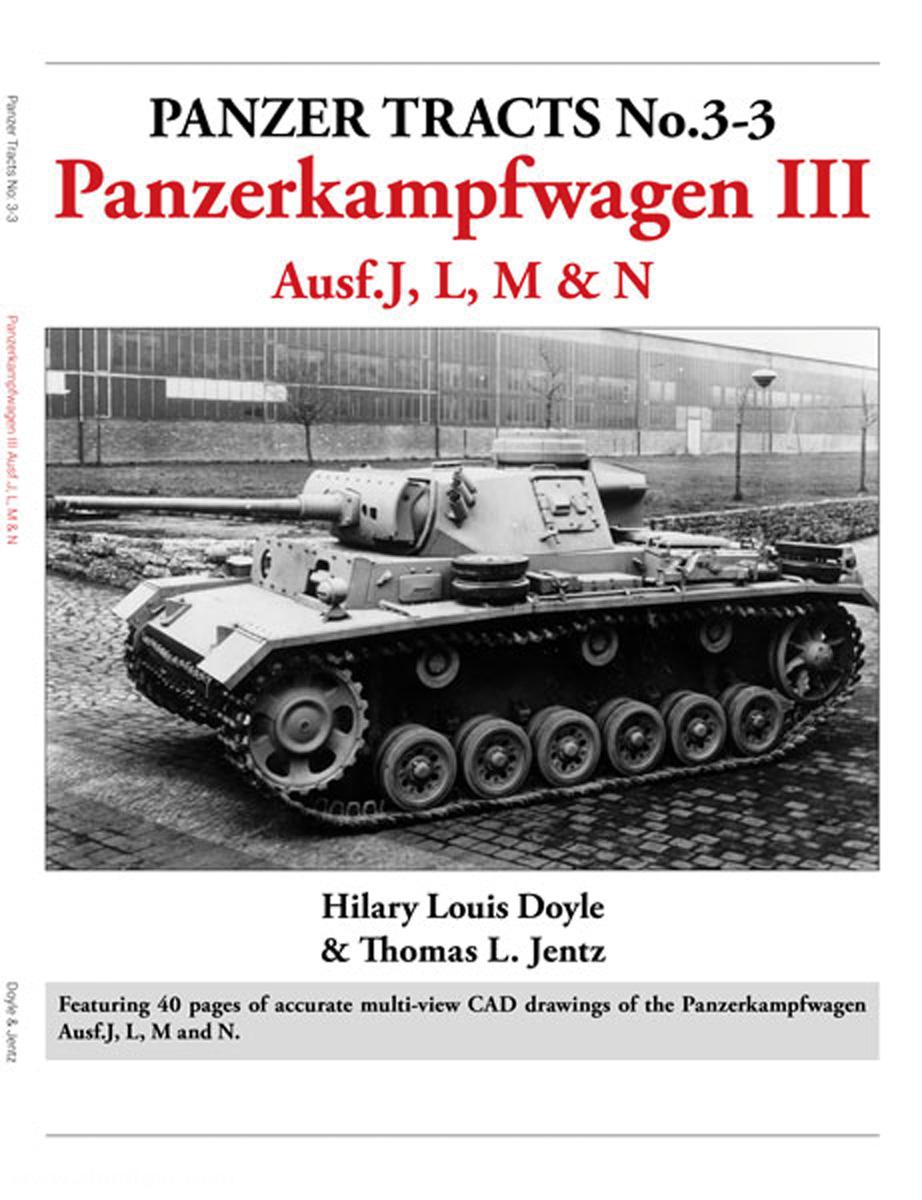 Panzerwrecks Jentz, Thomas L./Doyle, Hilary L.: Panzer Tracts No. 3-3. Panzerkampfwagen III Ausf.J, L, M & N