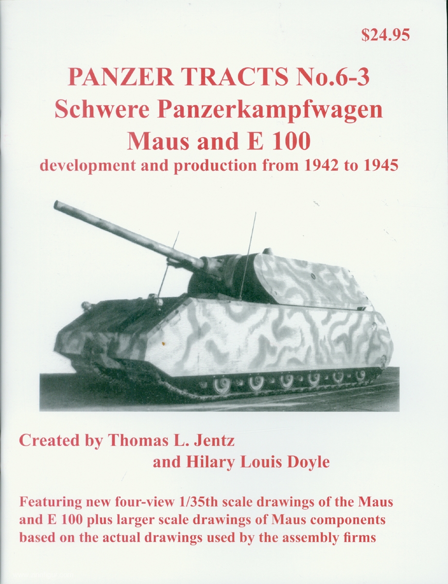Panzerwrecks Jentz. Thomas L./Doyle, Hilary Louis: Panzer Tracts No. 63. Schwere Panzerkampfwagen Maus and E100. Development and production from 1942 to 1945
