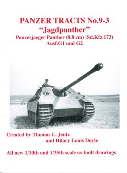 Panzerwrecks Jentz, T. L./Doyle, H./Doyle, L.: Panzer Tracts No.9-3. 'Jagdpanther'. Panzerjaeger Panther (8,8 cm) (Sd.Kfz. 173) Ausf. G1 und G2