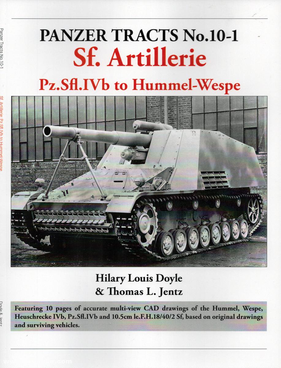 Panzerwrecks Doyle, Hilary Louis/Jentz, Thomas L.: Panzer Tracts No.10-1: Sf. Artillerie. Pz.Sfl.IV to Hummel-Wespe