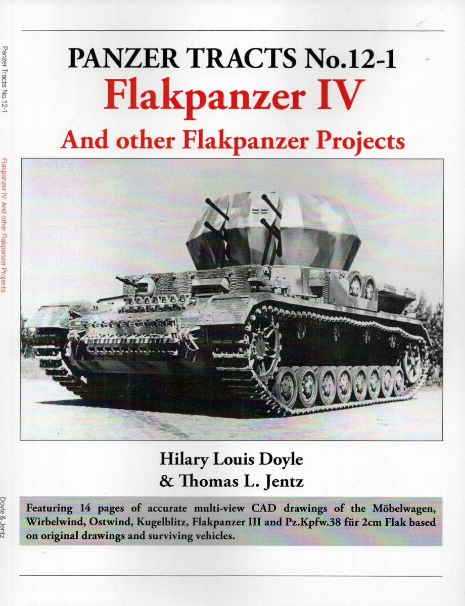 Panzerwrecks Jentz, Thomas L./Doyle, Hilary Louis: Panzer Tracts No. 12-1. Flakpanzer IV and other Flakpanzer Projects