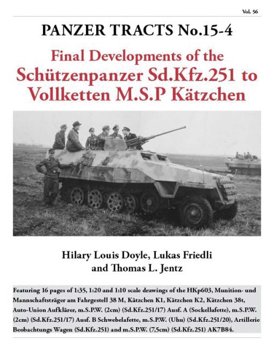 Panzerwrecks Doyle, Hillary L./Friedli, Lukas/Jentz, Thomas L.: Panzer Tracts No. 15-4. Final Development of the Schützenpanzer Sd.Kfz. 251 to Vollketten M.S.P Kätzchen