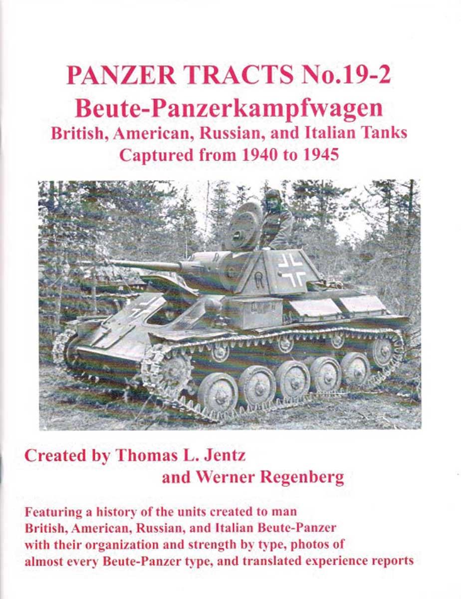 Panzerwrecks Jentz, Thomas L./Regenberg, Werner: Panzer Tracts 19-2. Beute-Panzerkampfwagen. British, American, Russian, and Italian Tanks Captured from 1940 to 1945