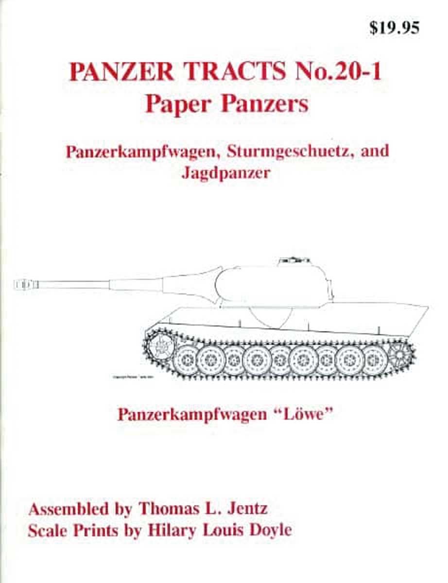 Panzerwrecks Jentz, Thomas L./Doyle, Hillary L.: Panzer Tracts No. 20-1. Paper Panzers. Panzerkampfwagen, Sturmgeschuetz, and Jagdpanzer