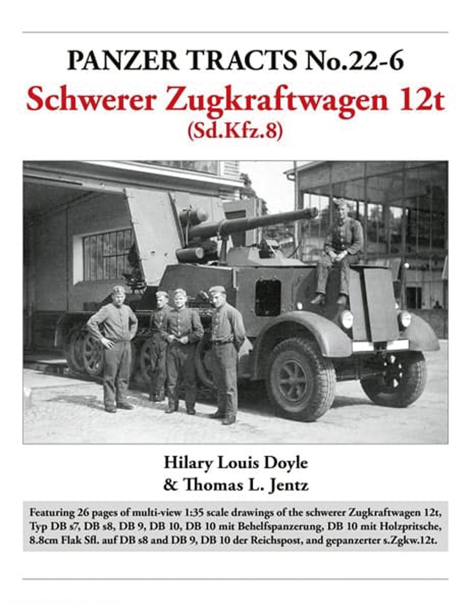 Panzerwrecks Doyle, Hilary Louis/Jentz, Thomas L.: Panzer Tracts No. 22-6: Schwerer Zugkraftwagen 12t (Sd.Kfz.8)