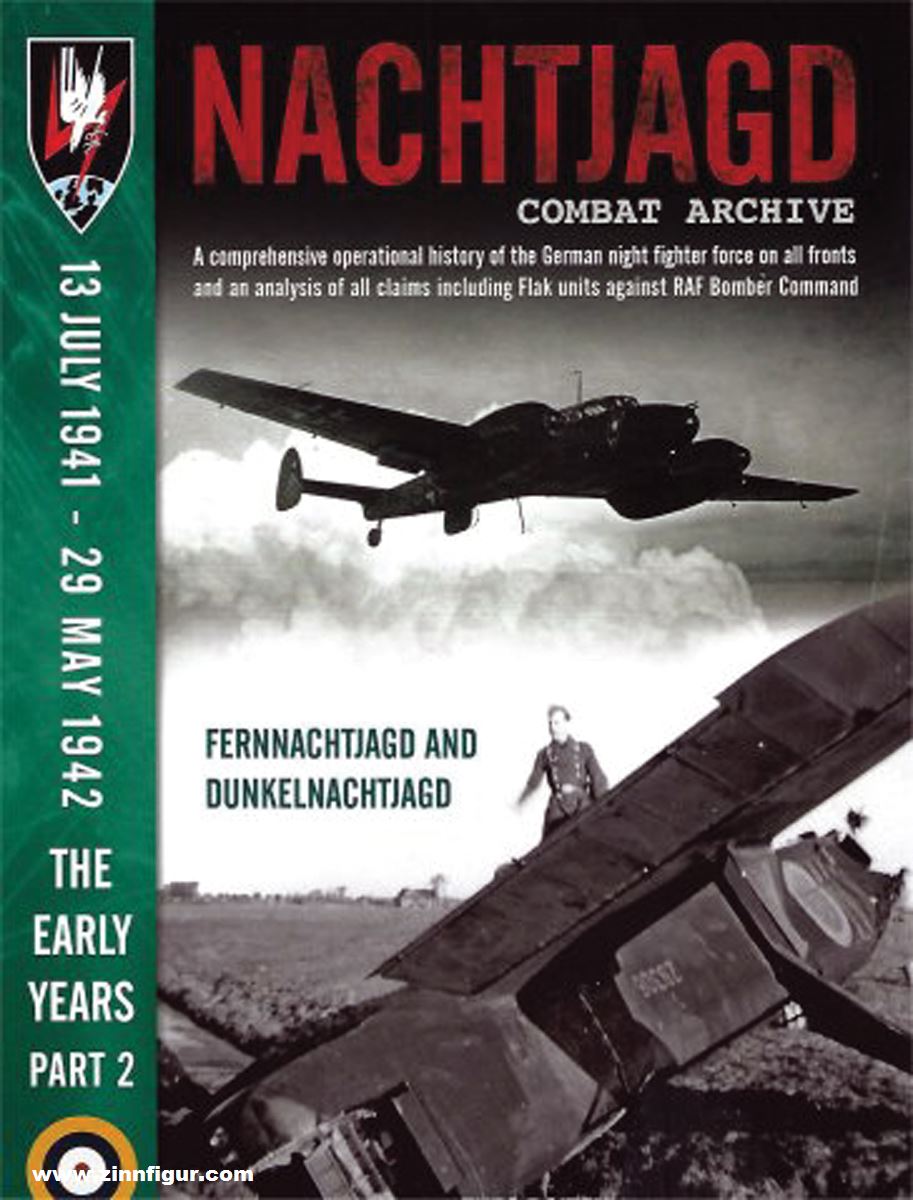 Wing Leader Ltd Boiten, Theo: Nachtjagd Combat Archive. A comprehensive operational history of the German night fighter force on all fronts and an analysis of all claims including Flak units against RAF Bomber Command. The Early Years. Teil 2: 13 July 194