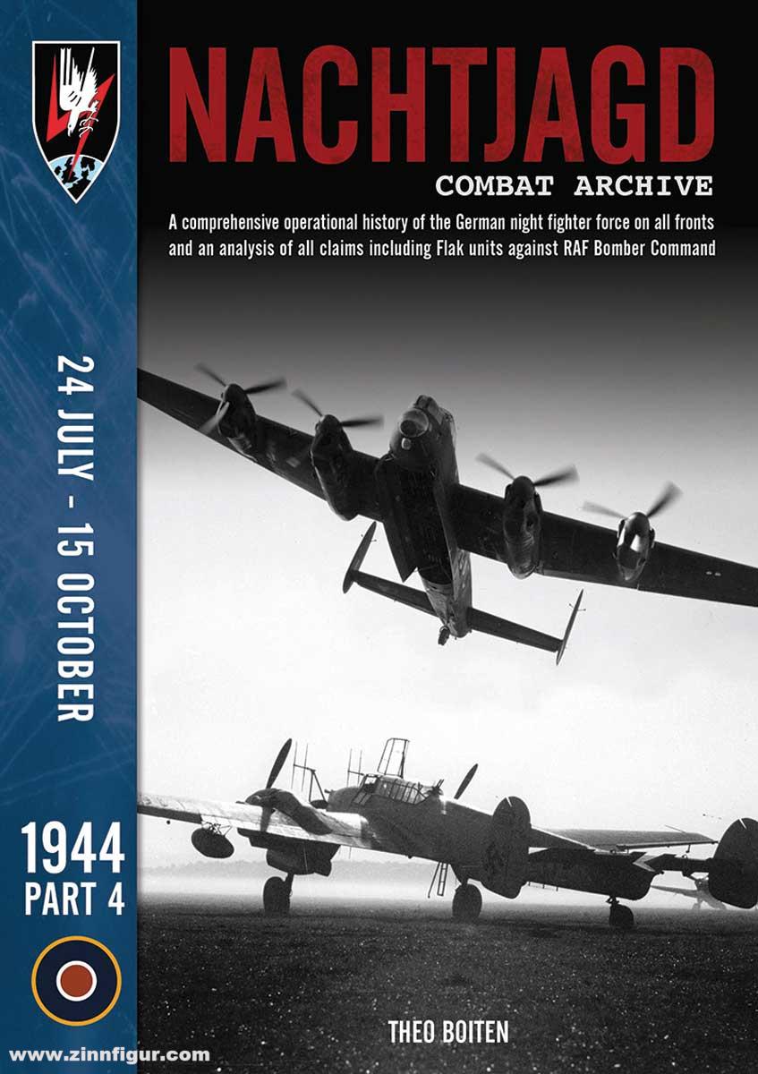Wing Leader Ltd Boiten, Theo: Nachtjagd Combat Archive. A comprehensive operational history of the German night fighter force on all fronts and an analysis of all claims including Flak units against RAF Bomber Command. 1944. Teil 4: 24 July 1944 - 15 Octo