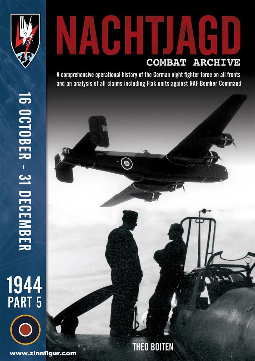Wing Leader Ltd Boiten, Theo: Nachtjagd Combat Archive. A comprehensive operational history of the German night fighter force on all fronts and an analysis of all claims including Flak units against RAF Bomber Command. 1944. Teil 5: 16 October 1944 - 31 D