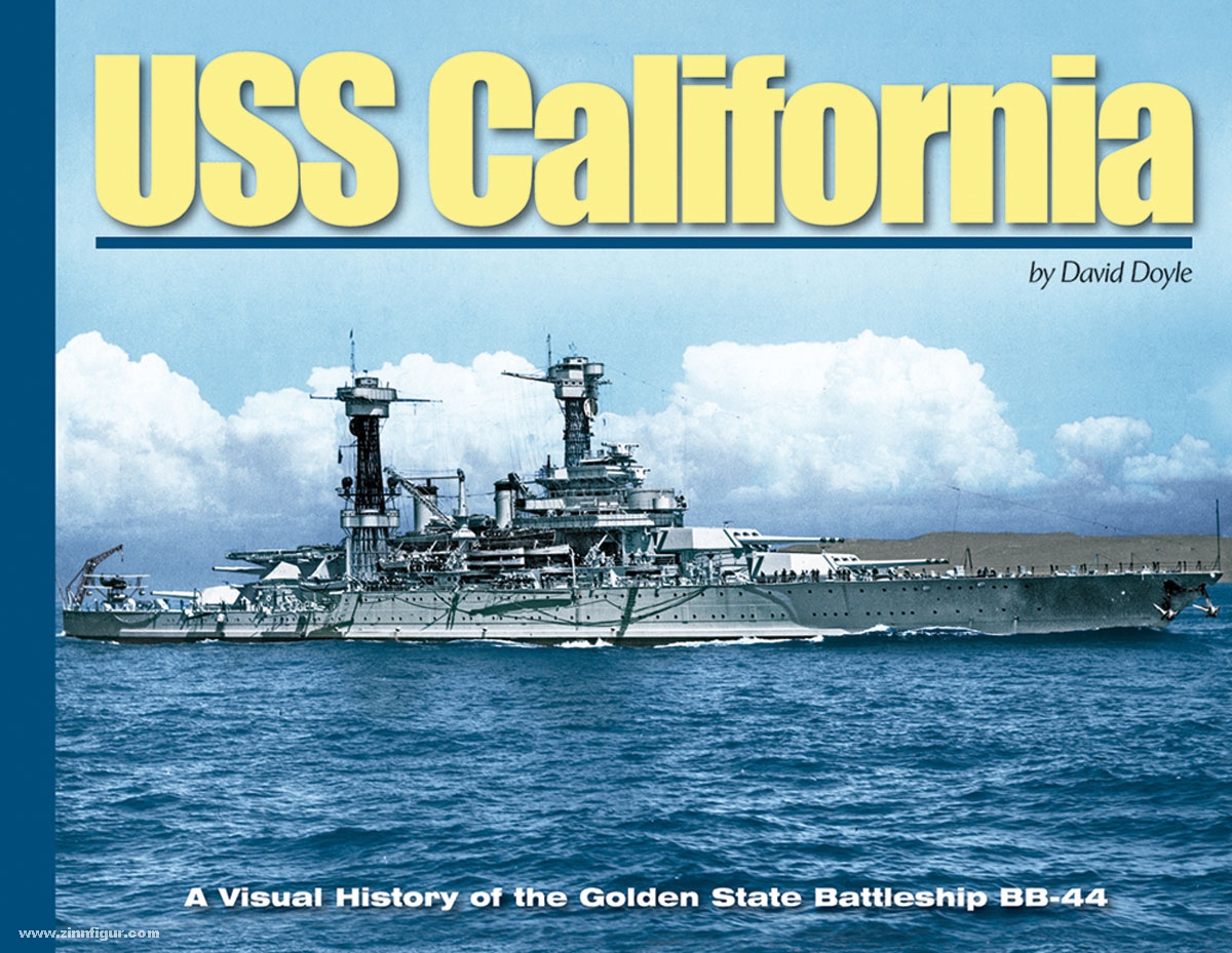 David Doyle Books USS California. A Visual History of the Golden State Battleship BB-44