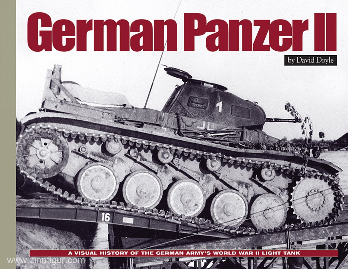 David Doyle Books Doyle, D.: German Panzer II. A Visual History of the German Army's World War II Early Light Tank