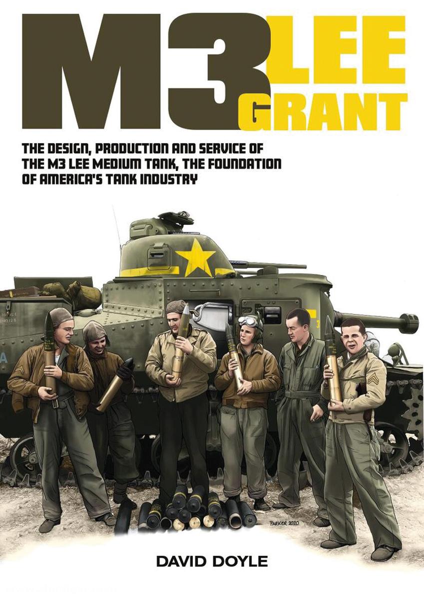 David Doyle Books Doyle, David: M3 Lee and Grant. The design, production and service of The M3 medium tank, the foundation of America's tank industry
