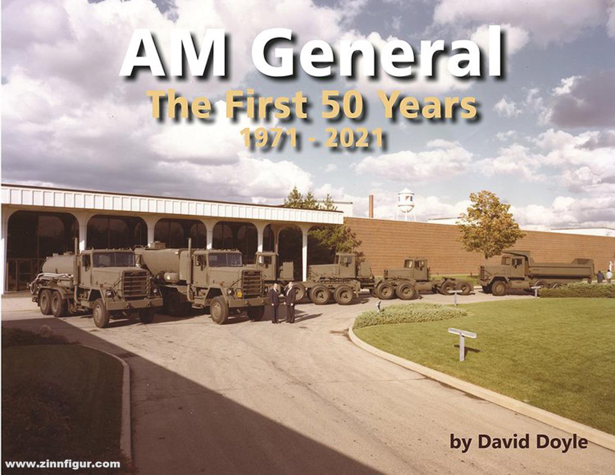 David Doyle Books Doyle, David: AM General. The First 50 Years 1971-2021