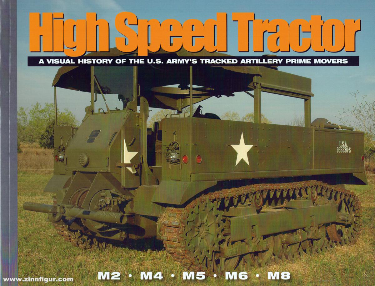 David Doyle Books Doyle, David: High Speed Tractor. A Visual History of the U.S. Army’s Tracked Artillery Prime Movers