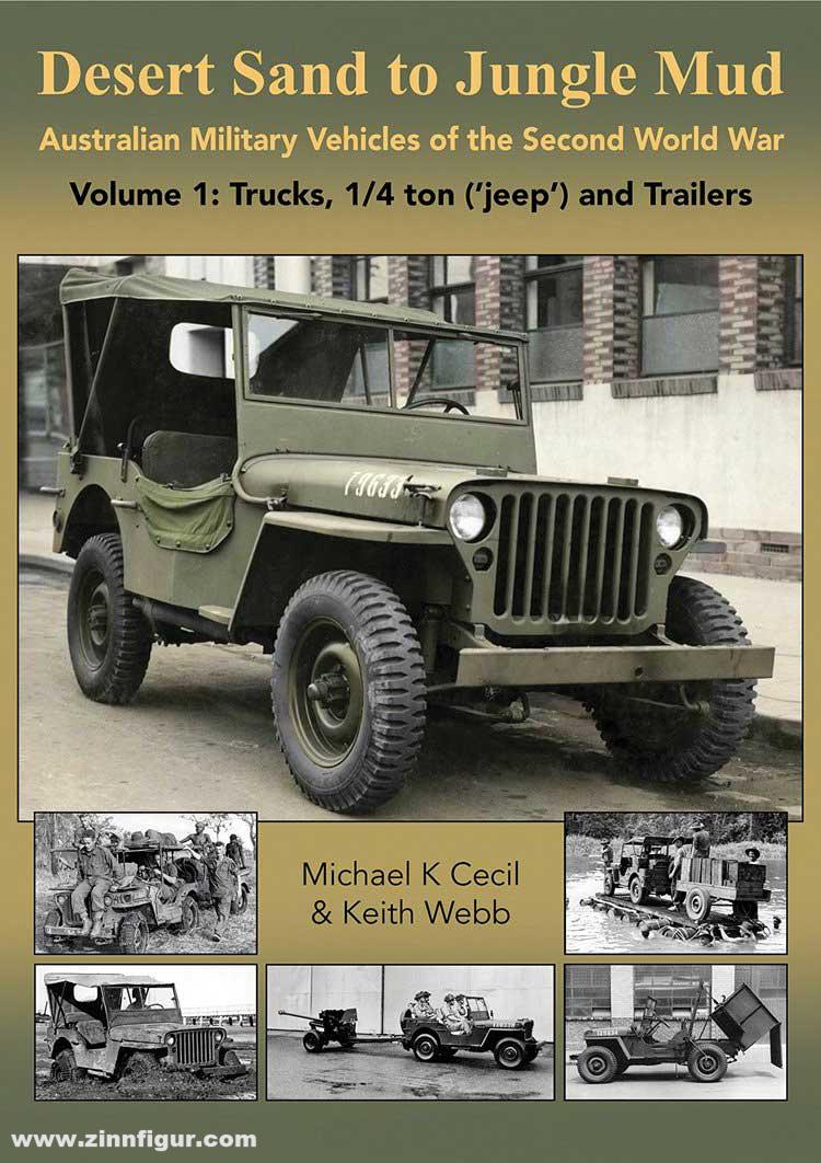 Cecil, Michael K. / Webb, Keith: Desert Sand to Jungle Mud, Australian Military Vehicles of the Second World War
