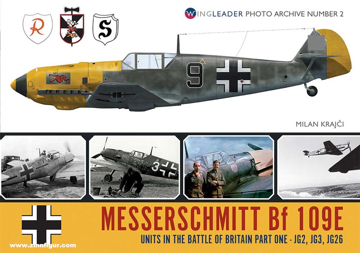 Wing Leader Ltd Krajci, Milan: Messerschmitt Bf 109E. Units in the Battle of Britain. Teil 1: JG2, JG3, JG26