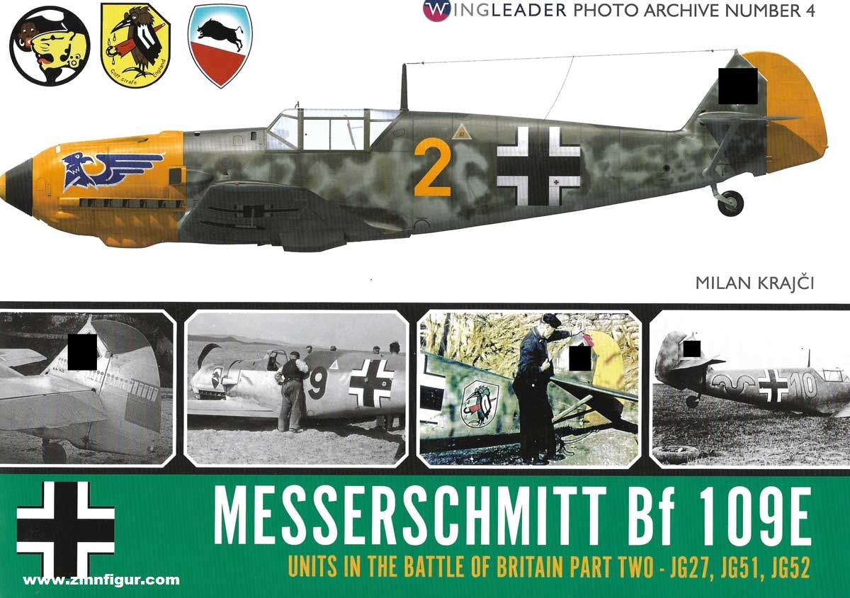 Wing Leader Ltd Krajci, Milan: Messerschmitt Bf 109E. Units in the Battle of Britain. Teil 2: JG27, JG51, JG52