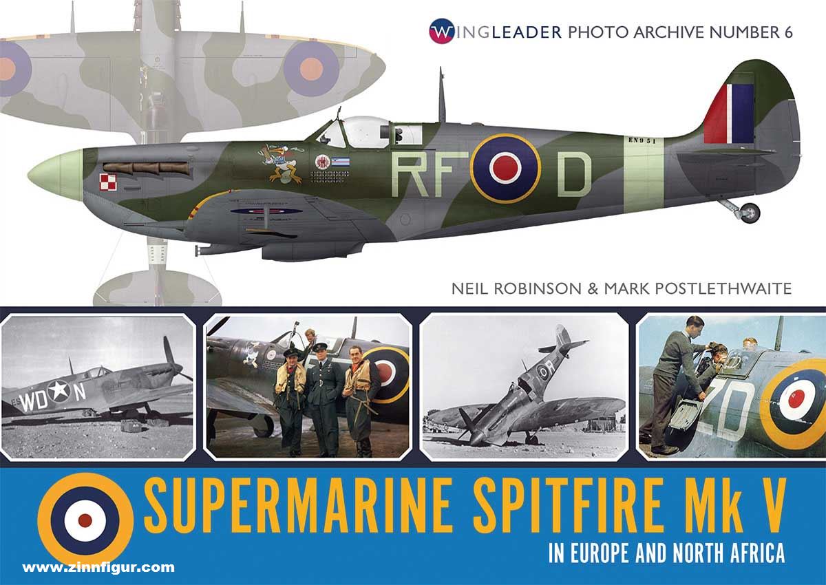 Wing Leader Ltd Robinson, Neil/Postlethwaite, Mark: Supermarine Spitfire Mk V in Europe and North Africa