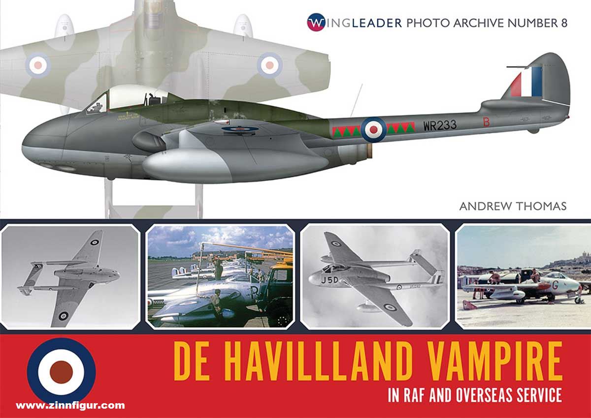 Wing Leader Ltd Thomas, Andrew: De Havilland Vampire in RAF and Overseas Service