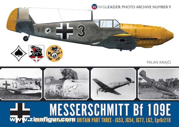 Wing Leader Ltd Krajci, Milan: Messerschmitt Bf 109E. Units in the Battle of Britain. Teil 3: JG 53, JG 54, JG 77, LG 2, EprGr 210