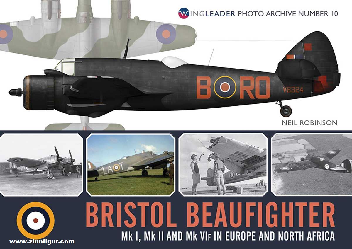 Wing Leader Ltd Robinson, Neil: Bristol Beaufighter Mk I, Mk II and Mk IF in Europe and North Africa