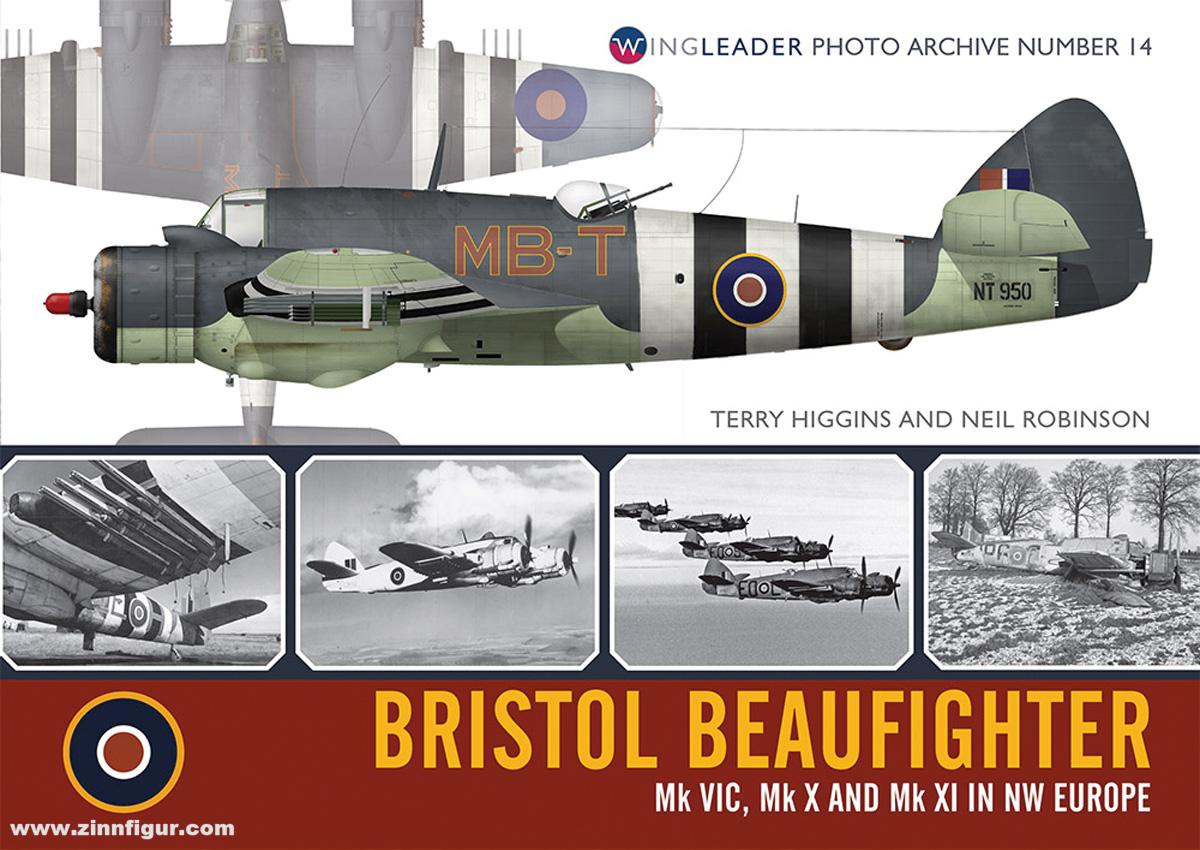 Wing Leader Ltd Higgins, Terry/Robinson, Neil: Beaufighter Mk VIc, Mk X and Mk XI in NW Europe