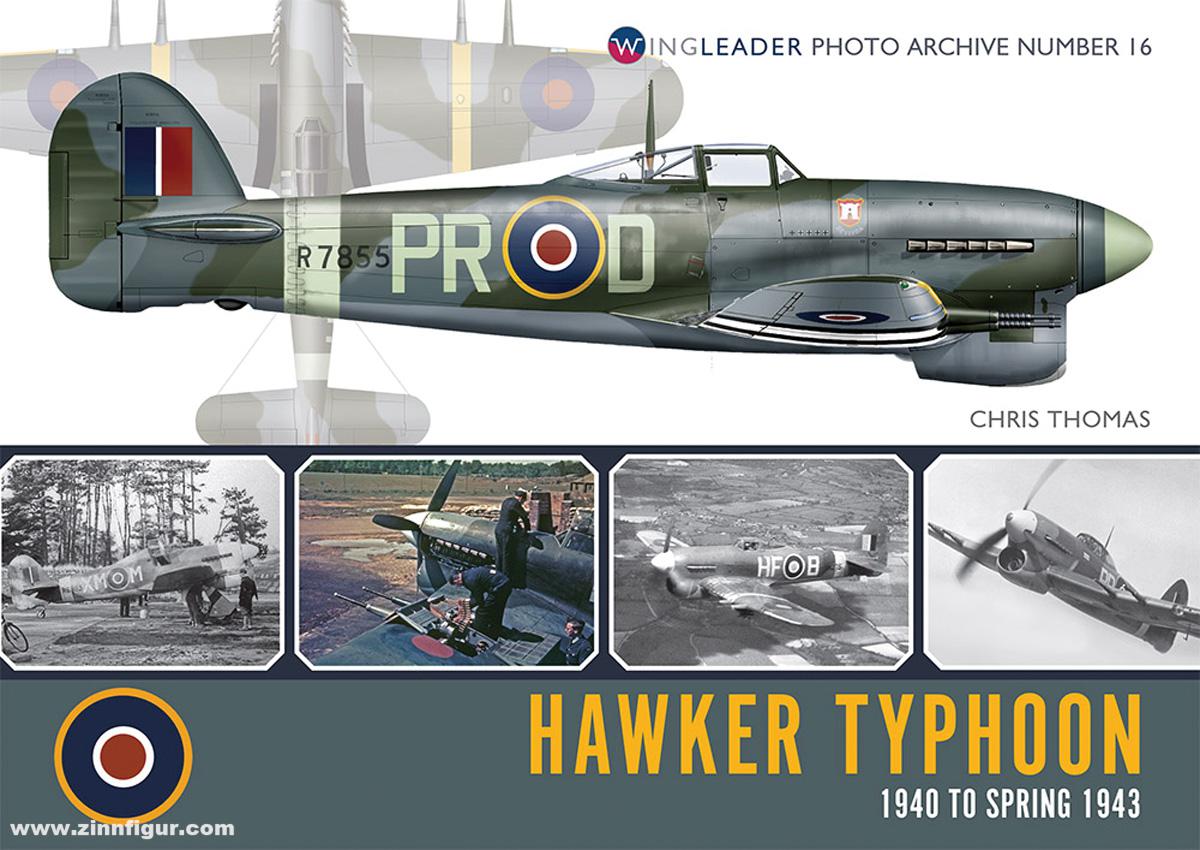 Wing Leader Ltd Thomas, Chris: Hawker Typhoon. 1940 to Spring 1943