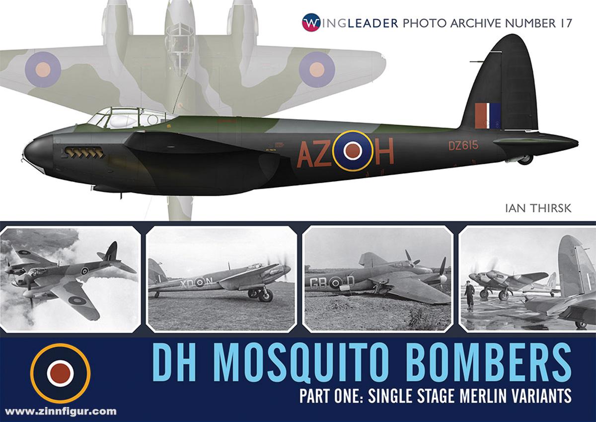 Wing Leader Ltd Thirsk, Ian: DH Mosquito Bombers. Teil 1: Single Stage Merlin Variants