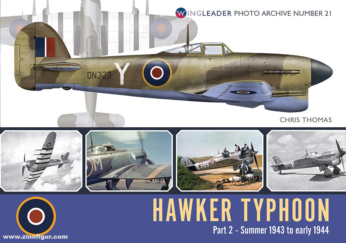 Wing Leader Ltd Thomas, Chris: Hawker Typhoon. Teil 2: Summer 1943 to early 1944