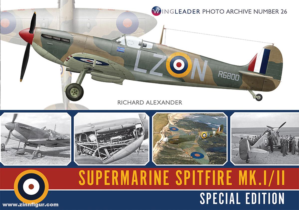 Wing Leader Ltd Alexander, Richard: Spitfire MkI/II Special Edition