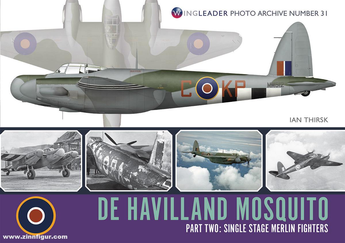 Wing Leader Ltd Thirsk, Ian: De Havilland Mosquito. Teil 2: Single Stage Merlin Fighters