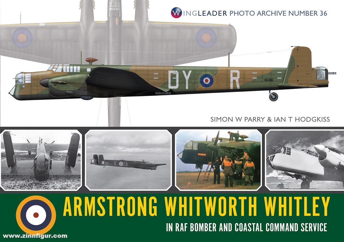 Wing Leader Ltd Parry, Simon W./Hodgkiss, Ian T.: Armstrong Whitworth Whitley in RAF Bomber and Coastal Command Service