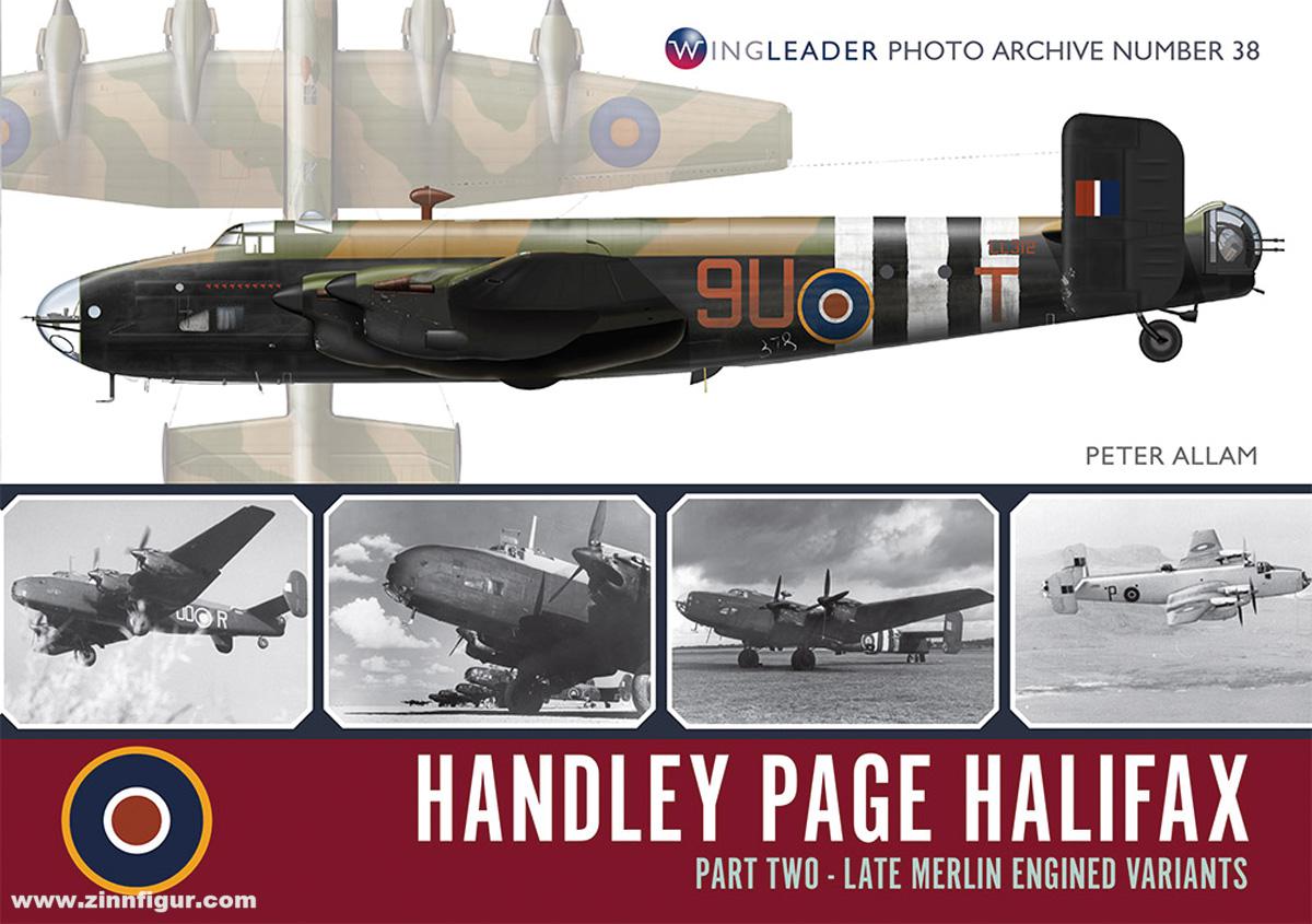 Wing Leader Ltd Allam, Peter: Handley Page Halifax. Teil 2: Late Merlin Engined Variants
