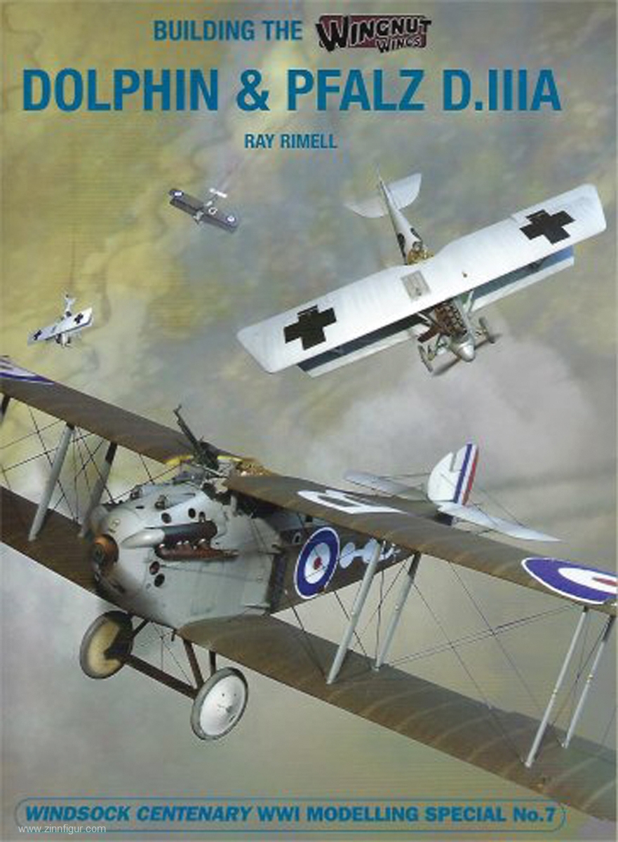 Windsock Datafile Specials Rimell, Ray: Building the Wingnut Wings Dolphin and Pfalz D.IIIA