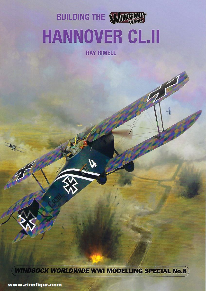 Windsock Datafile Specials Rimell, Ray: Building the Wingnut Wings Hannover CL.II
