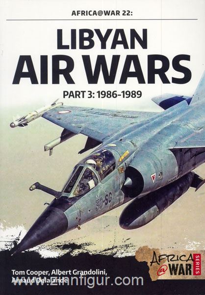 HELION & Company Cooper, T./Grandolini, A./Delalande, A.: Libyan Air Wars. Teil 3: 1986-1989