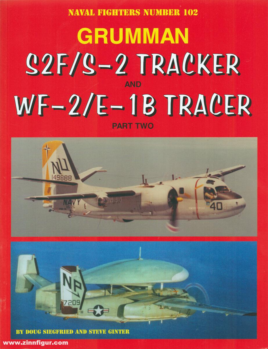Ginter Books Ginter, Steve/Siegfreid, Douglas: Grumman S2F/S-2 Tracker and WF-2/E-1B Tracer. Teil 2