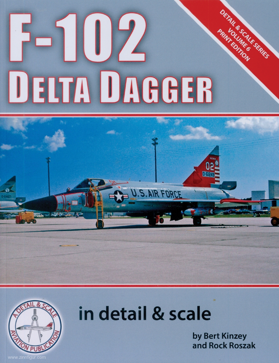 Detail & Scale Aviation Publication Kinzey, Bert/Roszak, Rock (Illustr.): F-102 Delta Dagger in detail & scale