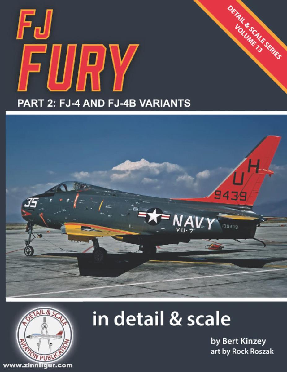 Detail & Scale Aviation Publication Kinzey, Bert/Roszak, Rock (Illustr.): FJ Fury. Teil 2: FJ-4 and FJ-4B Variants