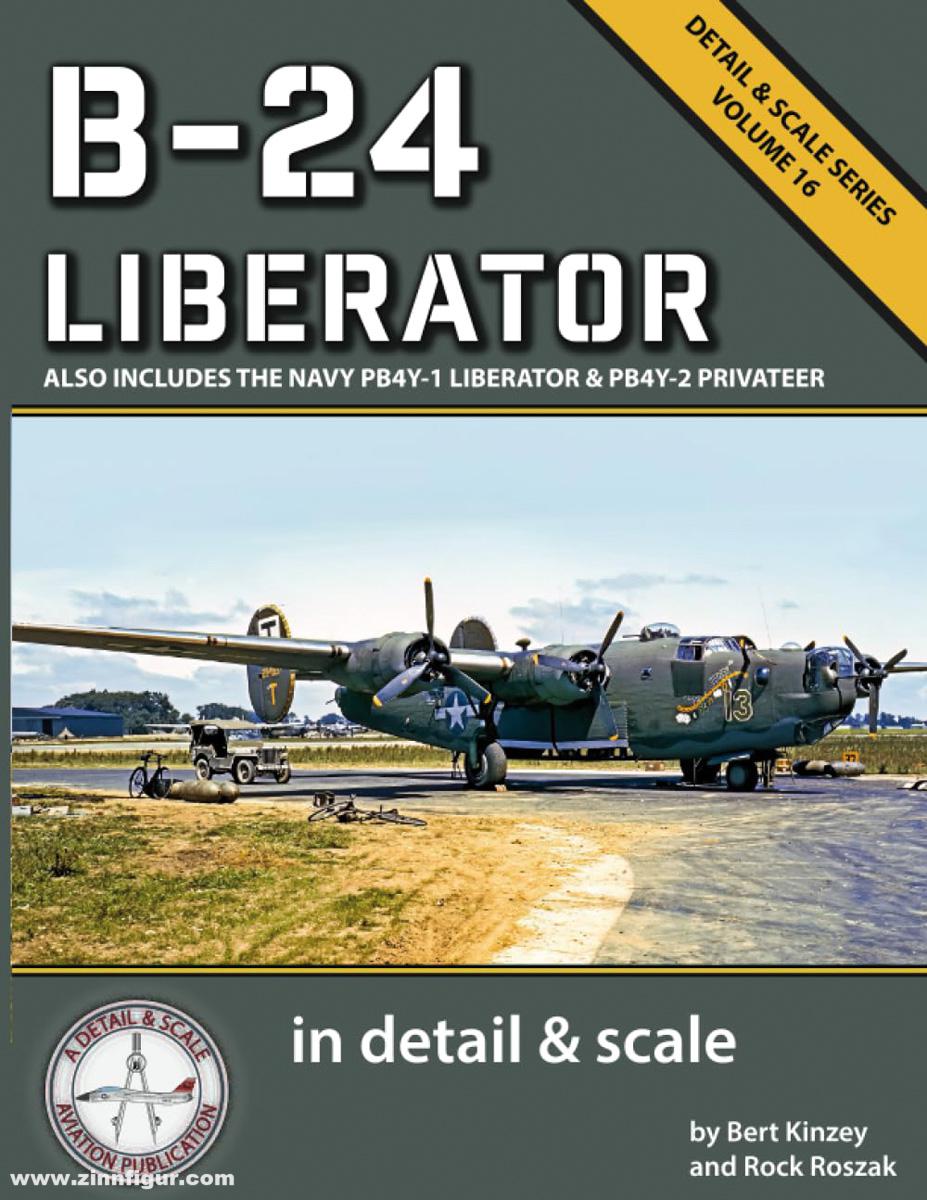 Detail & Scale Aviation Publication Kinzey, Bert/Roszak, Rock: B-24 Liberator in detail & scale. Also includes the Navy PB4Y-1 Liberator & PB4Y-2 Privateer