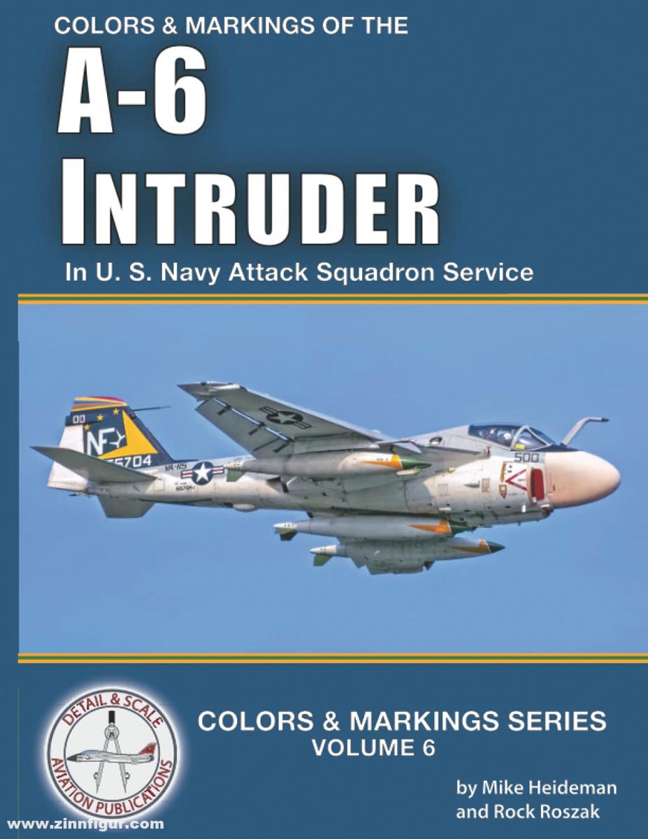 Detail & Scale Aviation Publication Heideman, Mike/Roszak, Rock: Colors & Markings of the A-6 Intruder in U. S. Navy Attack Squadron Service