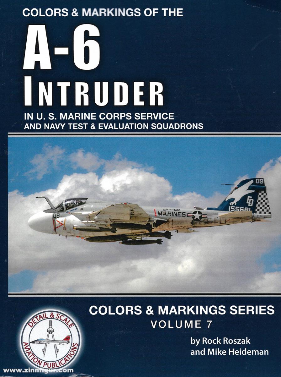 Detail & Scale Aviation Publication Heideman, Mike/Roszak, Rock: Colors & Markings of the A-6 Intruder  in U.S. Marine Corps Service and Navy Test and Evaluations Squadrons